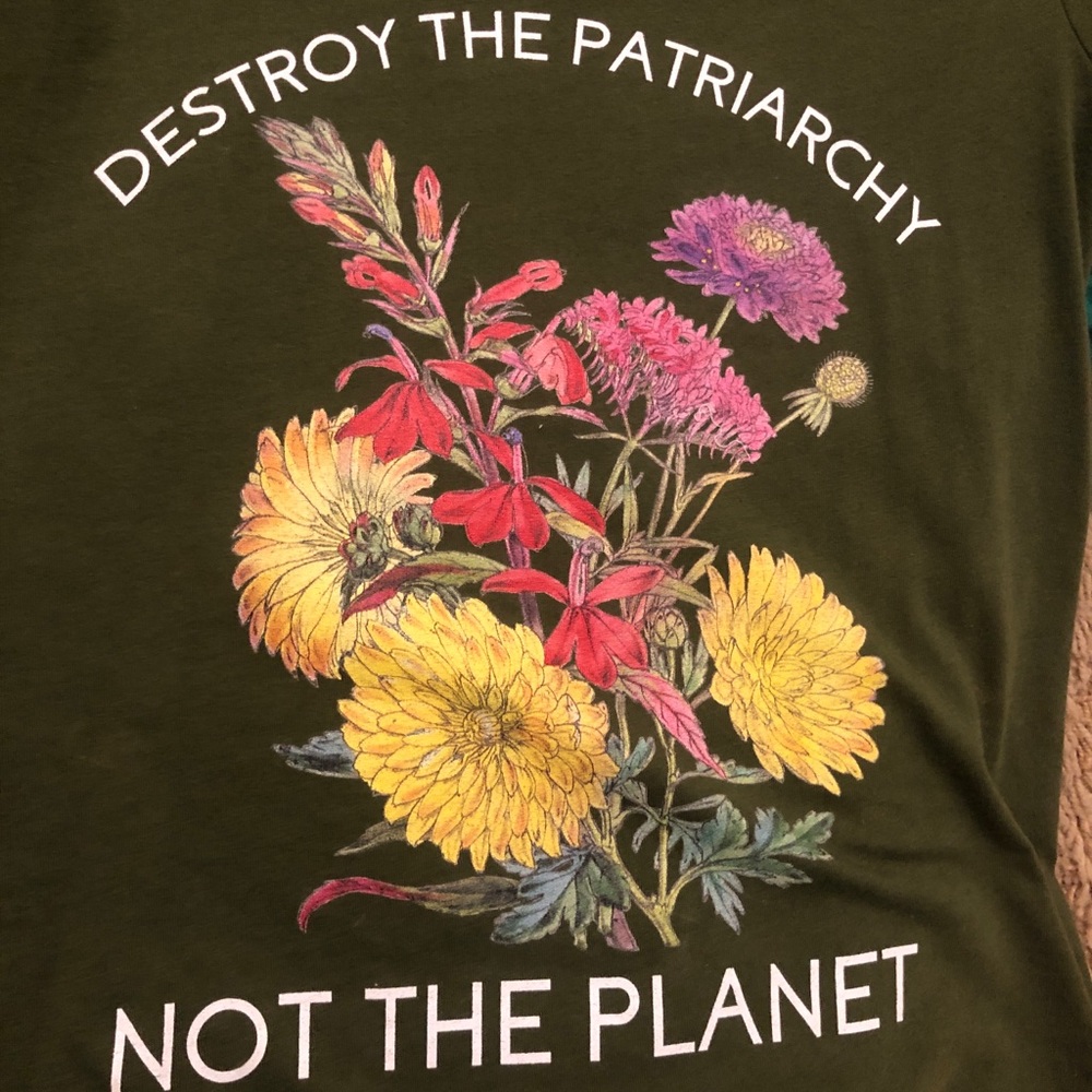 Destroy the Patriarchy, Not the Planet!🌏